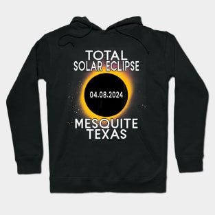 Total Solar Eclipse 2024 Mesquite Texas Path Of Totality Tx Hoodie